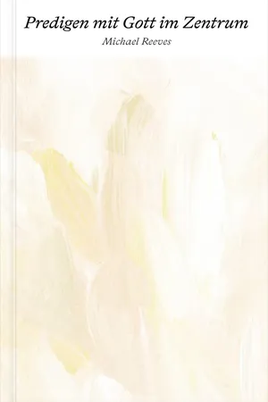 Predigen mit Gott im Zentrum