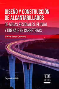 Diseño y construcción de alcantarillados de aguas residuales, pluvial y drenajes en carreteras - 2da edición_cover