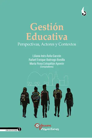Gestión Educativa, Perspectivas, Actores y Contextos