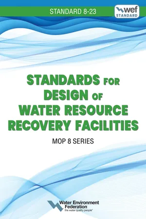 Standards for Design of Water Resource Recovery Facilities, WEF 8