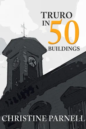 Truro in 50 Buildings