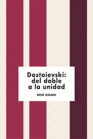 Dostoievski: del doble a la unidad