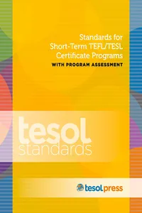 Standards for Short-Term TEFL/TESL Certificate Programs with Program Assessment