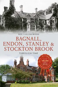Bagnall, Endon, Stanley & Stockton Brook Through Time_cover