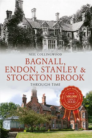 Bagnall, Endon, Stanley & Stockton Brook Through Time