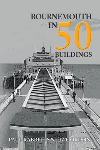 Bournemouth in 50 Buildings_cover