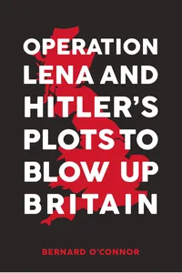 Operation Lena and Hitler's Plots to Blow Up Britain_cover