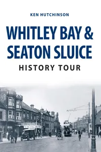 Whitley Bay & Seaton Sluice History Tour_cover
