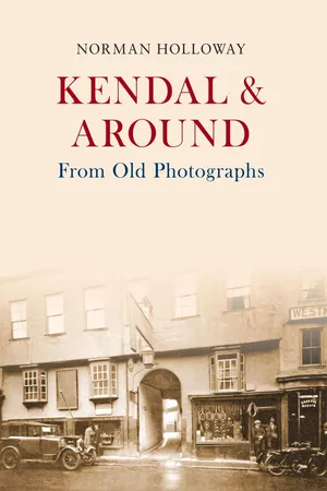 Kendal & Around From Old Photographs