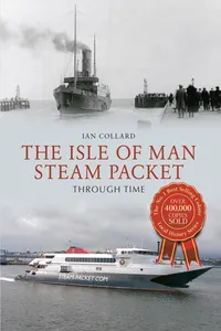 The Isle of Man Steam Packet Through Time_cover