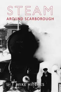 Steam Around Scarborough_cover