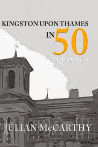 Kingston upon Thames in 50 Buildings_cover