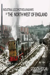 Industrial Locomotives & Railways of the North West of England_cover