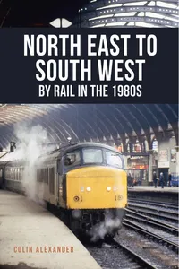 North East to South West by Rail in the 1980s_cover