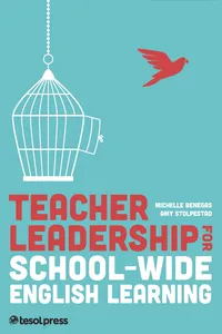 Teacher Leadership for School-Wide English Learning, First Edition