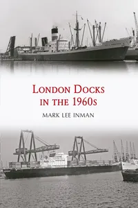 London Docks in the 1960s_cover