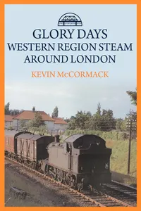 Glory Days: Western Region Steam Around London_cover