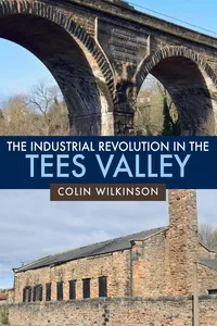 The Industrial Revolution in the Tees Valley_cover