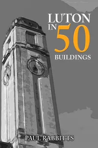 Luton in 50 Buildings_cover