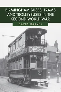 Birmingham Buses, Trams and Trolleybuses in the Second World War_cover