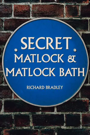 Secret Matlock & Matlock Bath