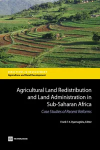 Agricultural Land Redistribution and Land Administration in Sub-Saharan Africa_cover
