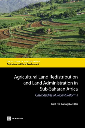 Agricultural Land Redistribution and Land Administration in Sub-Saharan Africa