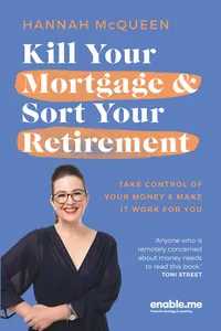 Kill Your Mortgage & Sort Your Retirement Updated Edition_cover