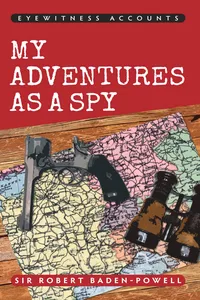 Eyewitness Accounts My Adventures as a Spy_cover