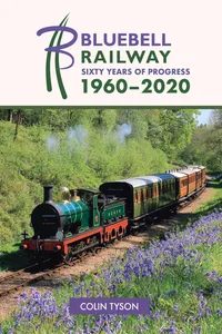 Bluebell Railway: Sixty Years of Progress 1960-2020_cover