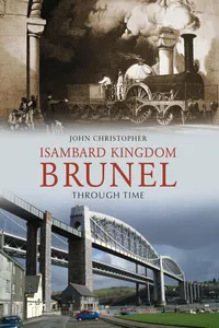 Isambard Kingdom Brunel Through Time_cover