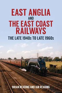 East Anglia and the East Coast Railways_cover