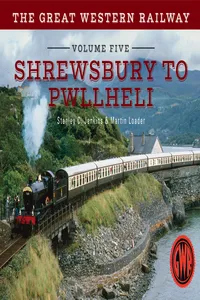 The Great Western Railway Volume Five Shrewsbury to Pwllheli_cover