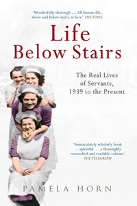 Life Below Stairs: The Real Lives of Servants, 1939 to the Present_cover