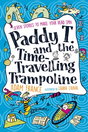 Paddy T and the Time-travelling Trampoline