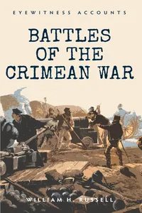 Eyewitness Accounts Battles of The Crimean War_cover