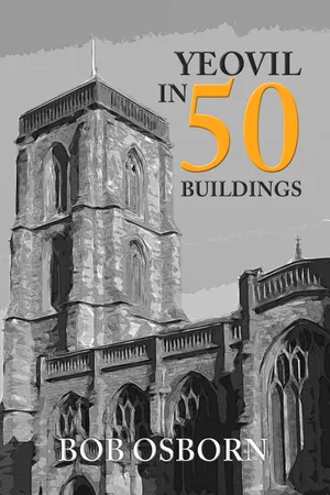 Yeovil in 50 Buildings