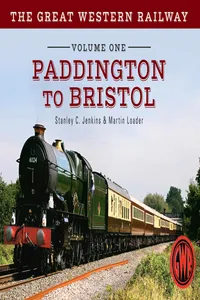 The Great Western Railway Volume One Paddington to Bristol_cover