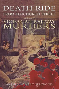 Death Ride from Fenchurch Street and Other Victorian Railway Murders_cover