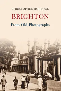Brighton From Old Photographs_cover