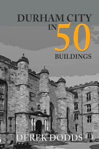 Durham City in 50 Buildings_cover