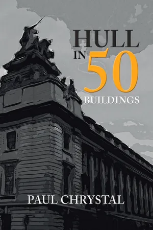 Hull in 50 Buildings