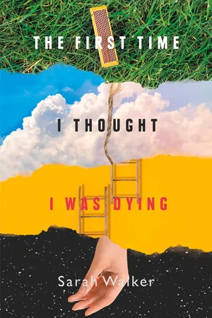 The First Time I Thought I Was Dying