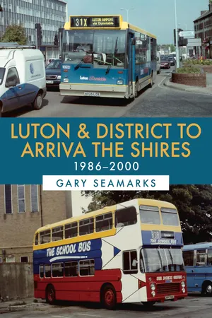 Luton & District to Arriva the Shires: 1986-2000
