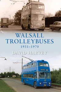 Walsall Trolleybuses 1931-1970_cover