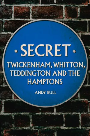 Secret Twickenham, Whitton, Teddington and the Hamptons