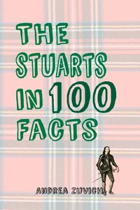 The Stuarts in 100 Facts_cover