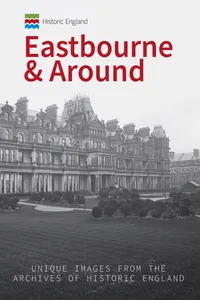Historic England: Eastbourne & Around_cover