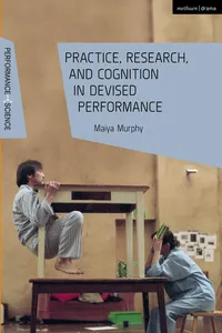 Practice, Research, and Cognition in Devised Performance_cover