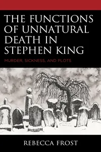 The Functions of Unnatural Death in Stephen King_cover